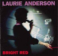 Laurie Anderson : Bright Red